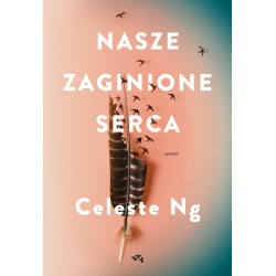 Nasze zaginione serca Celeste Ng motyleksiążkowe.pl