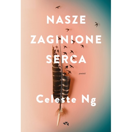 Nasze zaginione serca Celeste Ng motyleksiążkowe.pl