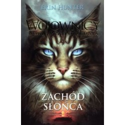 Wojownicy Nowa przepowiednia Tom 6 Zachód słońca Erin Hunter motyleksiążkowe.pl