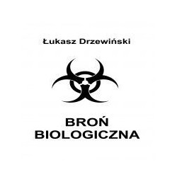 Broń biologiczna Łukasz Drzewiński motyleksiązkowe.pl