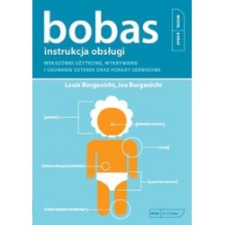 Bobas instrukcja obsługi Louis Borgenicht Joe Borgenicht motyleksiązkowe.pl