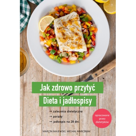 Jak zdrowo przytyć. Dieta i jadłospisy motyleksiązkowe.pl