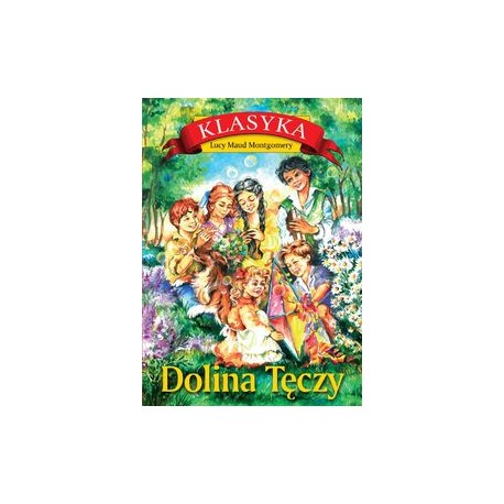 Dolina tęczy Lucy Maud Montgomery motyleksiązkowe.pl