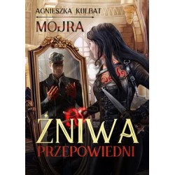 Mojra Żniwa przepowiedni Tom 2 Agnieszka Kulbat motyleksiążkowe.pl