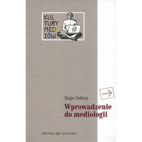 Wprowadzenie do mediologii Regis Debray motyleksiążkowe.pl