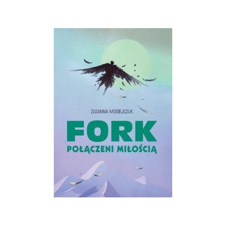 Fork połączeni miłością Zuzanna Mosiejczuk motyleksiązkowe.pl