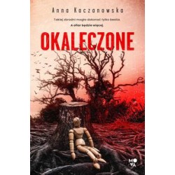 Okaleczone Anna Kaczanowska motyleksiązkowe.pl