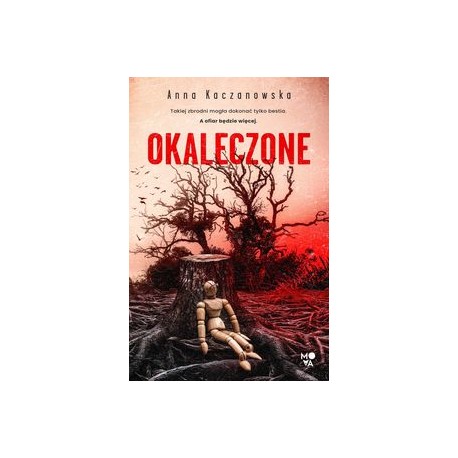 Okaleczone Anna Kaczanowska motyleksiązkowe.pl