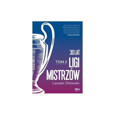 30 lat Ligi Mistrzów Tom 2 Leszek Orłowski motyleksiążkowe.pl