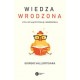 Wiedza wrodzona czyli co łączy pisklę i noworodka Giorgio Vallortigara motyleksiązkowe.pl