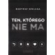 Ten którego nie ma