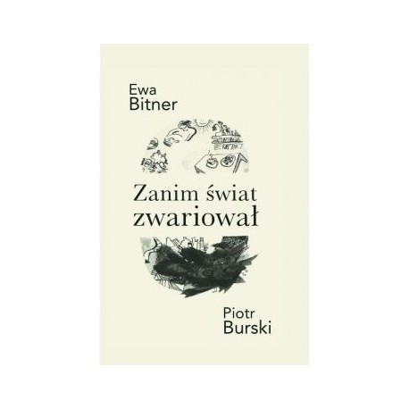 Zanim świat zwariował Ewa Bitner Piotr Burski motyleksiążkowe.pl