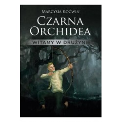 Czarna orchidea Witamy w drużynie Marcysia Koćwin mtyleksiążkowe.pl