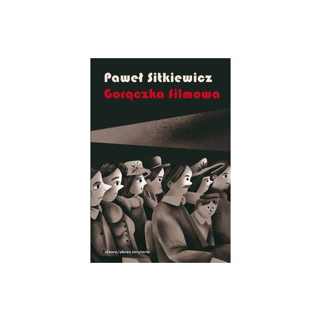 Gorączka filmowa Kinomania w międzywojennej Polsce Paweł Sitkiewicz motyleksiążkowe.pl