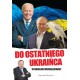 Do ostatniego Ukraińca Stanisław Michalkiewicz motyleksiązkowe.pl