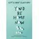 You d Be Home Now Kathleen Glasgow motyleksiązkowe.pl