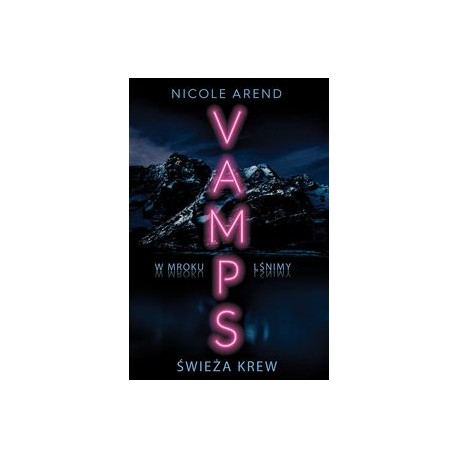 Vamps Tom 1 Świeża krew Nicole Arend motyleksiązkowe.pl