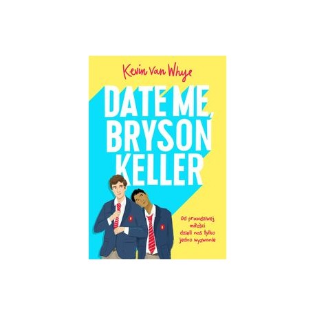 Date Me Bryson Keller Kevin Van Whye motyleksiązkowe.pl