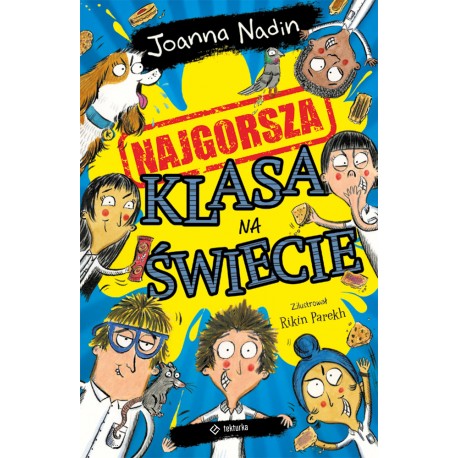 Najgorsza klasa na świecie Joanna Nadin motyleksiązkowe.pl