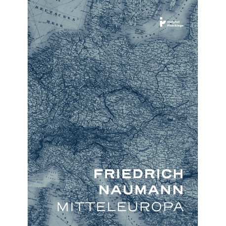 Mitteleuropa - nowy porządek w sercu Europy Friedrich Naumann motyleksiążkowe.pl