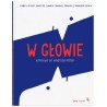 W głowie Wyprawa do wnętrza mózgu