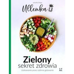 Zielony sekret zdrowia Ullenka motyleksiążkowe.pl