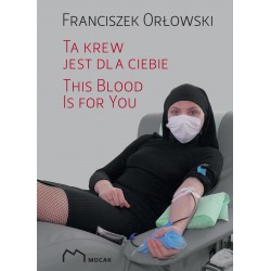 Ta krew jest dla Ciebie / This Blood Is For You motyleksiążkowe.pl