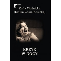 Krzyk w nocy Zofia Woźnicka Emilia Cassa-Kasicka motyleksiązkowe.pl