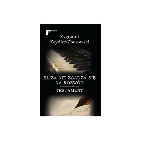 Eliza nie zgadza się na rozwód /Testament Zygmunt Zeydler-Zborowski motyleksiązkowe.pl