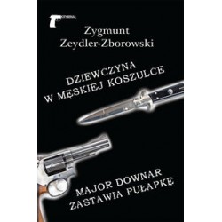 Dziewczyna w męskiej koszulce /Major Downar zastawia pułapkę
