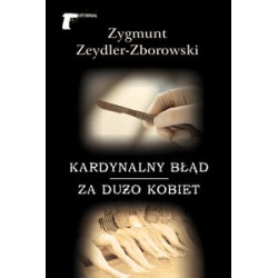 Kardynalny błąd /Za dużo kobiet Zygmunt Zeydler-Zborowski motyleksiążkowe.pl