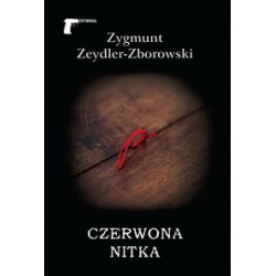 Czerwona nitka Zygmunt Zeydler-Zborowski motyleksiązkowe.pl