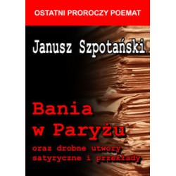 Bania w Paryżu oraz drobne utwory satyryczne i przekłady Janusz Szpotański motyleksiązkowe.pl