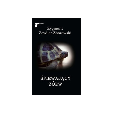 Śpiewający żółw Zygmunt Zeydler-Zborowski motyleksiązkowe.pl