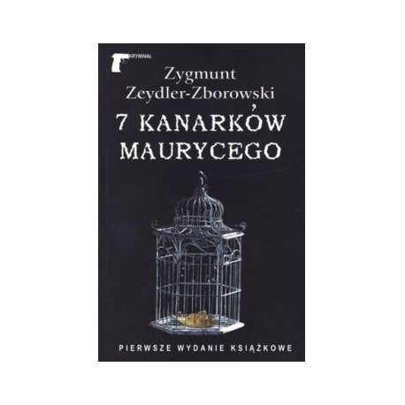 7 kanarków Maurycego Zygmunt Zeydler-Zborowski motyleksiążkowe.pl