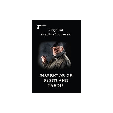 Inspektor ze Scotland Yardu Zygmunt Zeydler-Zborowski motyleksiążkowe.pl