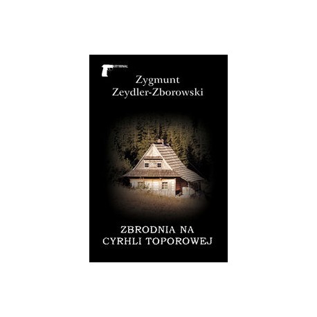Zbrodnia na Cyrhli Toporowej Zygmunt Zeydler-Zborowski motyleksiązkowe.pl