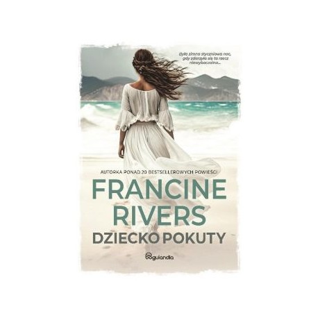 Dziecko pokuty Francine Rivers motyleksiązkowe.pl