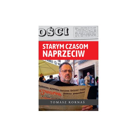 Starym czasom naprzeciw Tomasz Kornaś motyleksiążkowe.pl