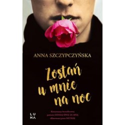 Zostań u mnie na noc Anna Szczypczyńska motyleksiązkowe.pl