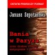 Bania w Paryżu oraz drobne utwory satyryczne i przekłady Janusz Szpotański motyleksiążkowe.pl