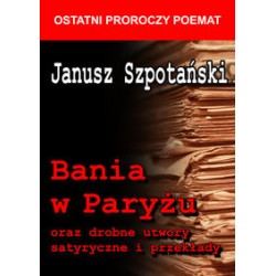 Bania w Paryżu oraz drobne utwory satyryczne i przekłady Janusz Szpotański motyleksiążkowe.pl