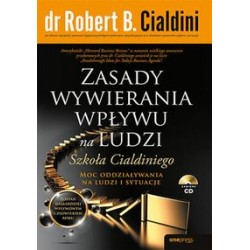 Zasady wywierania wpływu na ludzi Szkoła Cialdiniego Robert B. Cialdini motyleksiążkowe.pl