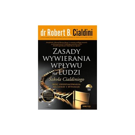 Zasady wywierania wpływu na ludzi Szkoła Cialdiniego Robert B. Cialdini motyleksiążkowe.pl