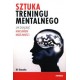 Sztuka treningu mentalnego Jak osiągnąć maksimum możliwości DC Gonzales motyleksiązkowe.pl