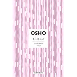 Bliskość Zaufaj sobie i innym Osho motyleksiązkowe.pl