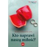 Kto naprawi naszą miłość?