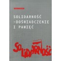 Solidarność - doświadczenie i pamięć