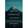 Nie zdobywając szczytów Wyprawa w Himalaje