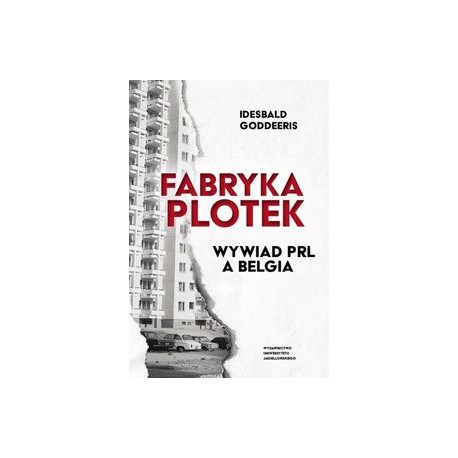 Fabryka plotek Wywiad PRL a Belgia Idesbald Goddeeris motyleksiążkowe.pl